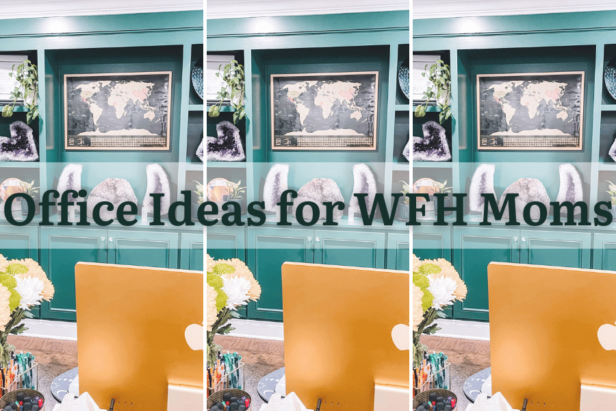 home office ideas for wfh moms